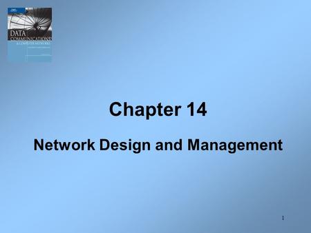 1 Chapter 14 Network Design and Management. 2 Introduction Properly designing a computer network is a difficult task. It requires planning and analysis,