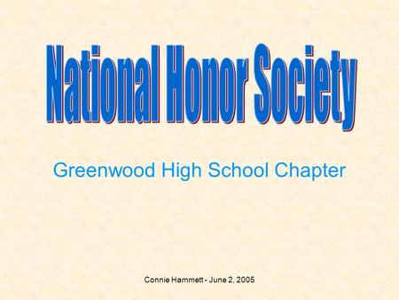 Connie Hammett - June 2, 2005 Greenwood High School Chapter.