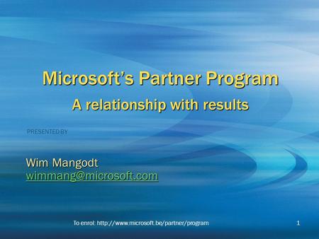 Microsoft’s Partner Program A relationship with results