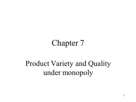 Product Variety and Quality under monopoly