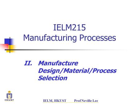 IELM215 Manufacturing Processes