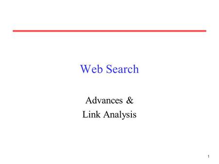 Advances & Link Analysis