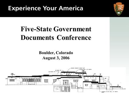 Five-State Government Documents Conference Boulder, Colorado August 3, 2006.