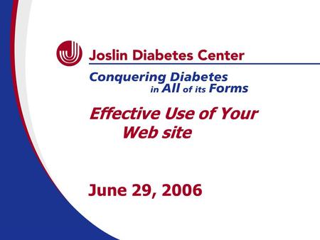 Effective Use of Your Web site June 29, 2006. Agenda  Introduction  Statistics  Observations  Your Web Goals  Increasing Traffic  Optimizing the.