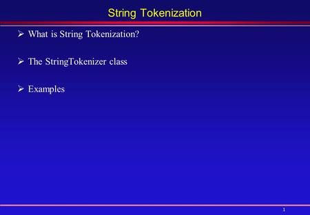 String Tokenization What is String Tokenization?