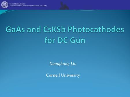 GaAs and CsKSb Photocathodes for DC Gun