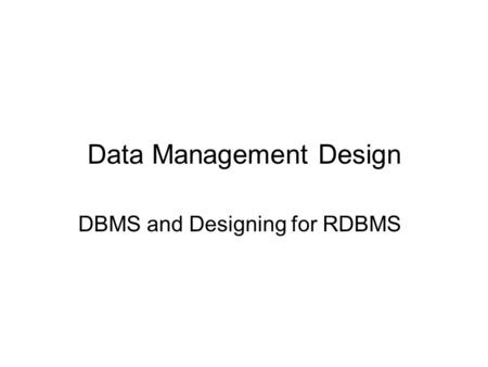 Data Management Design