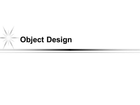 Chapter 7, Object Design.