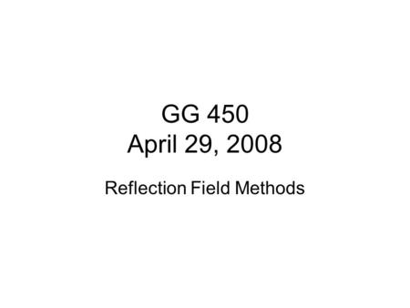 Reflection Field Methods