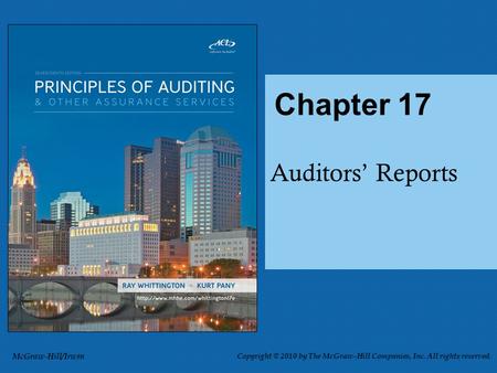 Auditors’ Reports Chapter 17 McGraw-Hill/Irwin Copyright © 2010 by The McGraw-Hill Companies, Inc. All rights reserved.