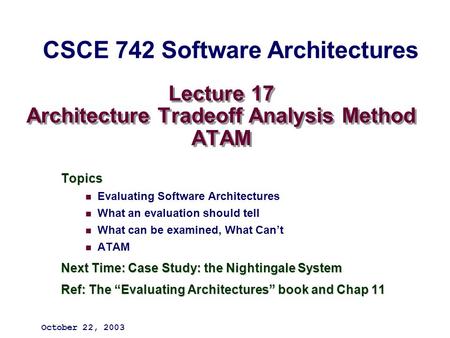 Lecture 17 Architecture Tradeoff Analysis Method ATAM