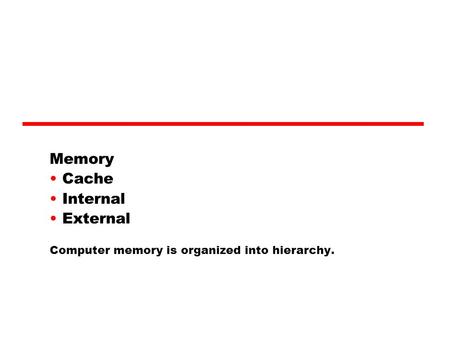 Memory Cache Internal External