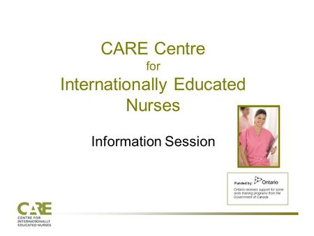 CARE Centre for Internationally Educated Nurses Information Session.