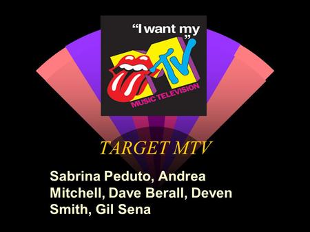 TARGET MTV Sabrina Peduto, Andrea Mitchell, Dave Berall, Deven Smith, Gil Sena.