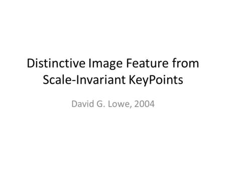 Distinctive Image Feature from Scale-Invariant KeyPoints