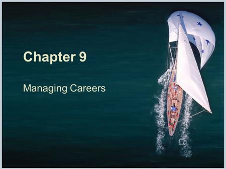 Chapter 9 Managing Careers.