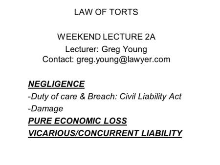 Lecturer: Greg Young Contact: