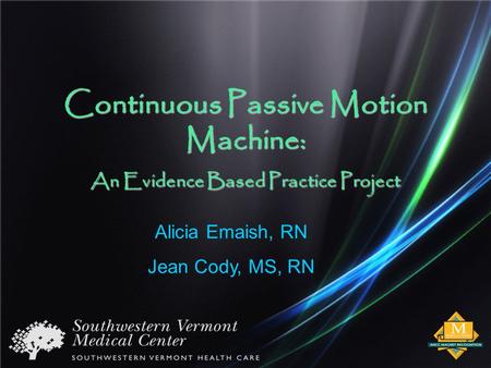 Continuous Passive Motion Machine: An Evidence Based Practice Project