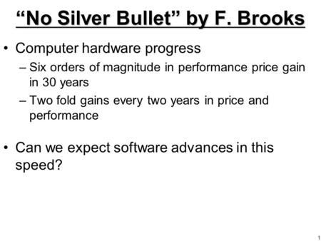 “No Silver Bullet” by F. Brooks