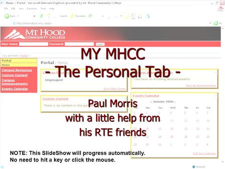 MY MHCC - The Personal Tab - Paul Morris with a little help from his RTE friends NOTE: This SlideShow will progress automatically. No need to hit a key.