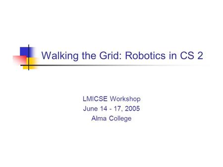 Walking the Grid: Robotics in CS 2