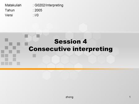 Session 4 Consecutive interpreting