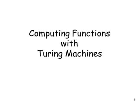 1 Computing Functions with Turing Machines. 2 A function Domain: Result Region: has: