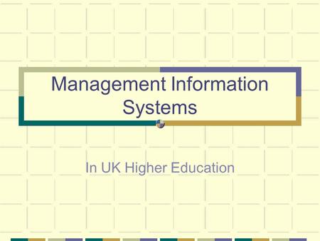 Management Information Systems In UK Higher Education.