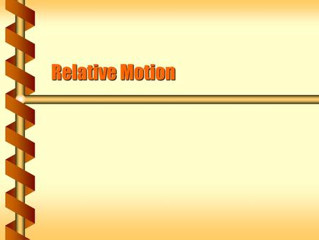 Relative Motion. Point of View  A plane flies at a speed of 200. km/h relative to still air. There is an 80. km/h wind from the southwest (heading 45°