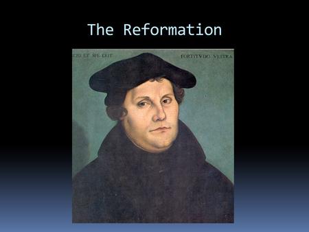 The Reformation. Need for Reform  Increased fees on marriages, baptisms, and funerals  Indulgences  Money paid by a sinner for forgiveness  People.