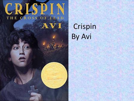Crispin By Avi Becky. Becky's Book Review. 22 April 2008. 1 February 2010 . Becky's Book Review.