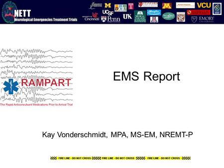 EMS Report Kay Vonderschmidt, MPA, MS-EM, NREMT-P.