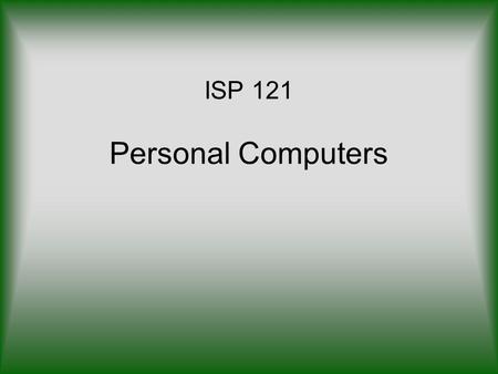 ISP 121 Personal Computers