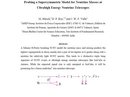 Νl χ N X hh. Introduction RPB SUSY Models of neutrino mass are interesting as they simultaneously solve the hierarchy problem of SM & they can be experimentally.