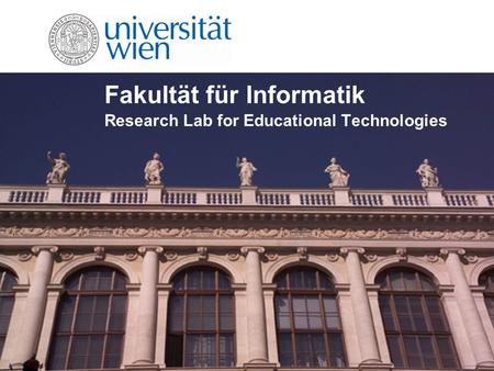 Fakultät für Informatik Research Lab for Educational Technologies.
