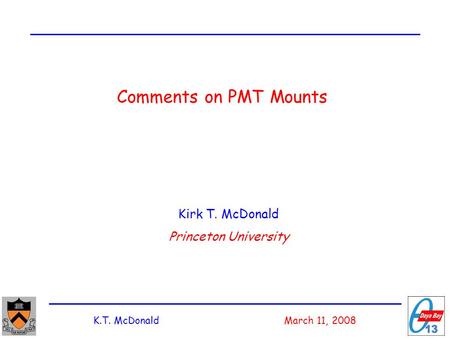 K.T. McDonald March 11, 2008 Comments on PMT Mounts Kirk T. McDonald Princeton University.