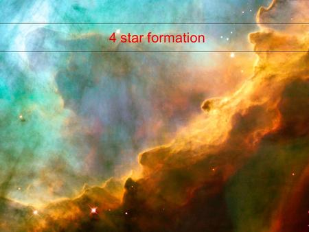 Stellar Structure: TCD 2006: 4.1 4 star formation.