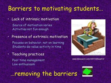 Barriers to motivating students…
