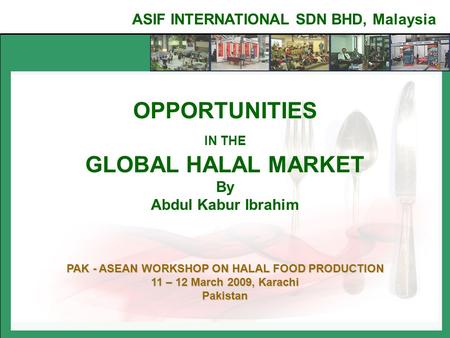 PAK - ASEAN WORKSHOP ON HALAL FOOD PRODUCTION