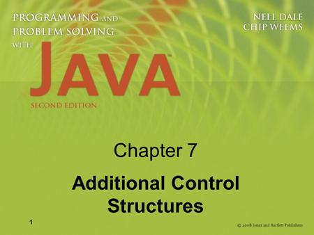 1 Chapter 7 Additional Control Structures. 2 Knowledge Goals Understand the role of the switch statement Understand the purpose of the break statement.