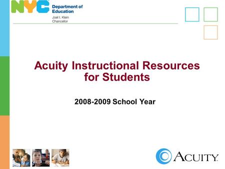 1 Acuity Instructional Resources for Students 2008-2009 School Year.