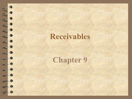 Receivables Chapter 9.