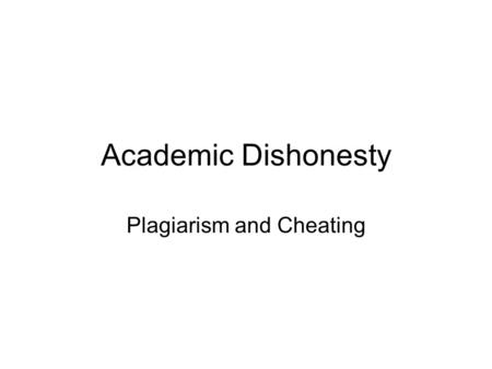 Plagiarism and Cheating
