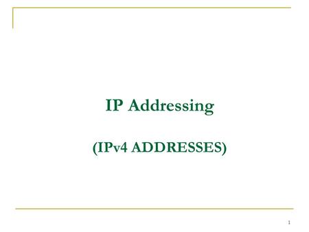 1 IP Addressing (IPv4 ADDRESSES). 2 Universal Service Concept Any computer can communicate with any other computer in the world. Multiple independently.