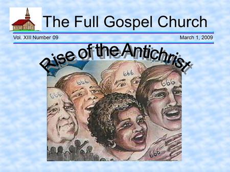 The Full Gospel Church Vol. XIII Number 09 March 1, 2009.