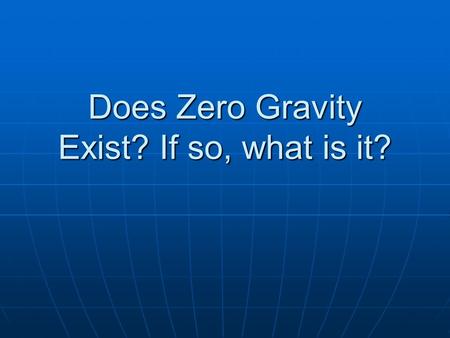 Does Zero Gravity Exist? If so, what is it?. Gravity holds many objects together in orbits. Moons…