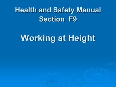 Health and Safety Manual Section F9 Working at Height.