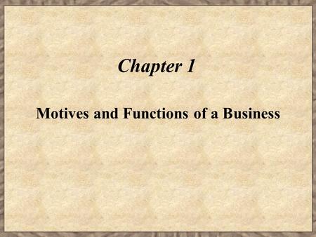Motives and Functions of a Business