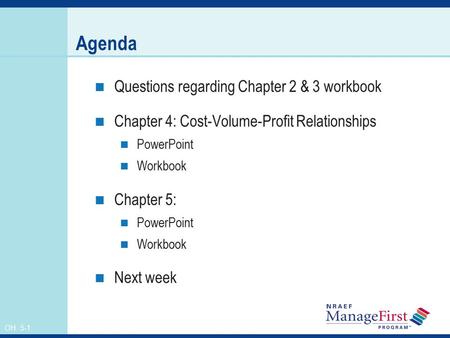 Agenda Questions regarding Chapter 2 & 3 workbook