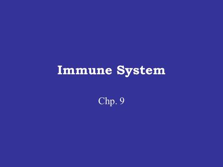 Immune System Chp. 9.